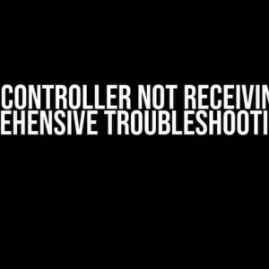 ASP.NET Controller Not Receiving Input: A Comprehensive Troubleshooting Guide